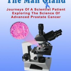 [Read] PDF 📋 Trouble With The Man Gland: Journeys Of a Scientist Patient Exploring T