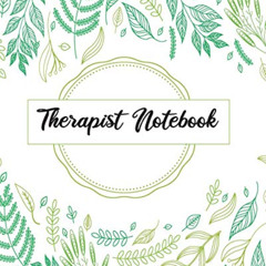 [Read] PDF 📜 Therapist Notebook: Record Appointments, Notes, Treatment Plans, Log In