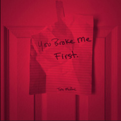 you broke me first MIAMI DROP