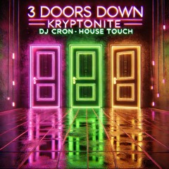 3 Doors Down - Kryptonite (DJ Cron House touch) - Click Buy for FREE download