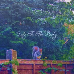 Late To The Party (radio edit)
