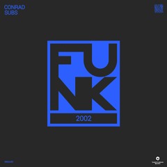 Conrad Subs - Funk 2002 (Out 22nd October)