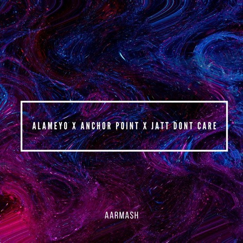 JEE KARDA MOVEMENT X ALAMEYO X JATT DONT CARE  (AARMASH EDIT)