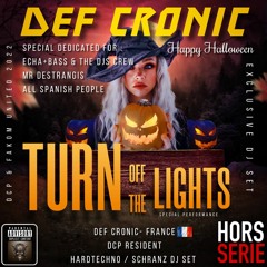 Def Cronic @ Turn Off The Lights - Halloween Djset Hardtechno 170 Bpm