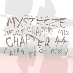 MxSteeZe The  DJ - Chapter 44 (Afro Tech Mix)