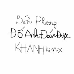 Bích Phương - Đố Anh Đoán Được ( KHANH remix ) ( Buy = Free Download )