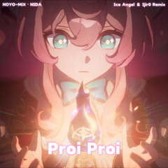 HOYO-MiX - Proi Proi (feat. NIDA) [Ice Angel & Ijir0 Remix] | Instrumental ver.