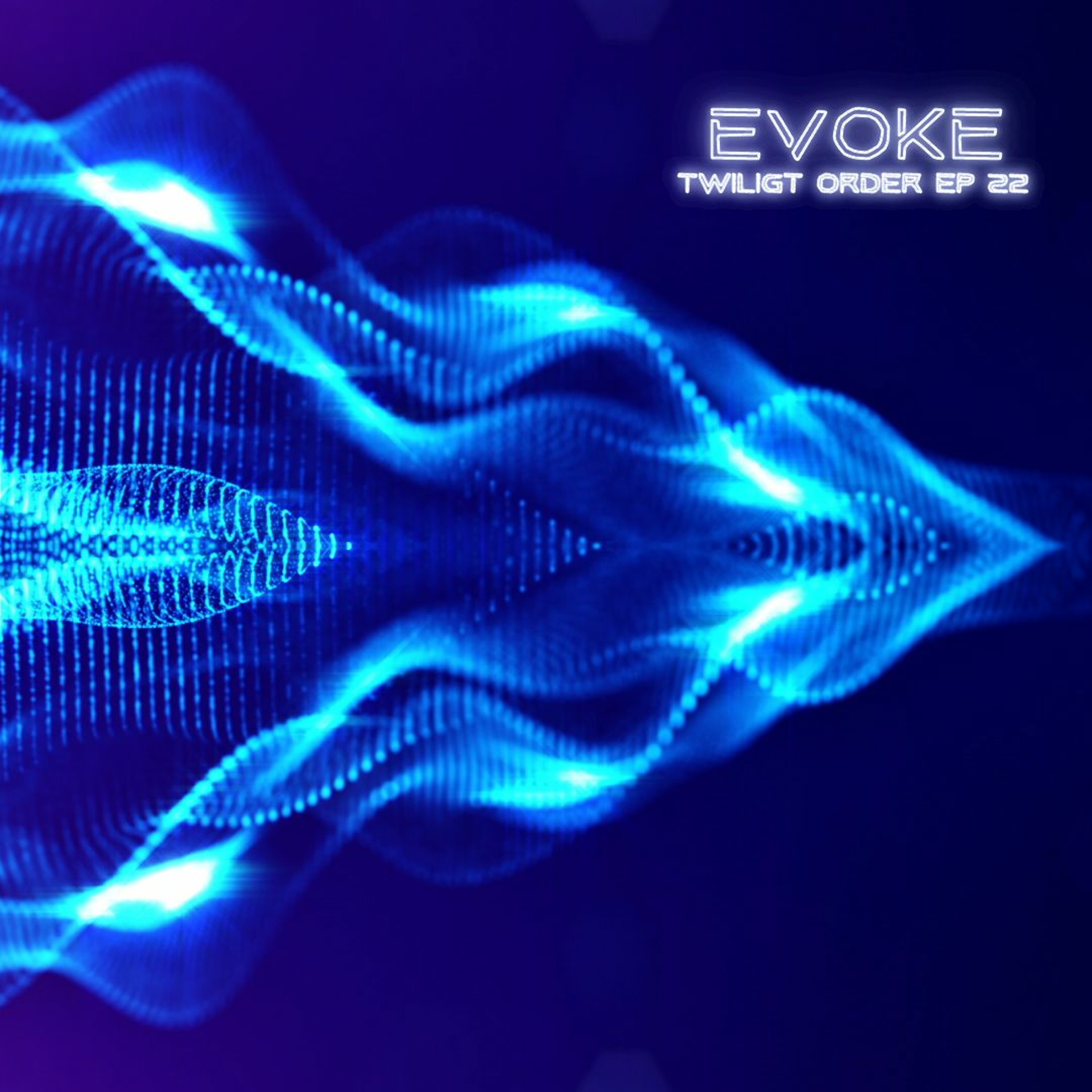 EVOKE - TWILIGHT ORDER EP 22 episode artwork