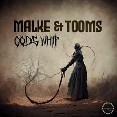 Malke & Tooms - God's Whip (Radio Edit)