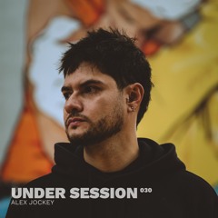 Under Session 030 - Alex Jockey