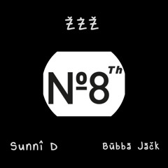 Numba 8th ft.Sunni D -BÜBBÄ JÄČK Zzz4President