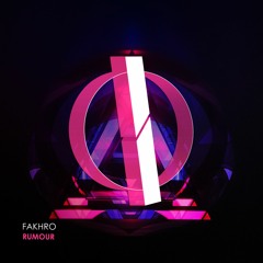 FAKHRO - Rumour (Extended Mix) [OUT NOW]