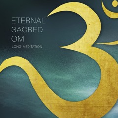 Eternal Sacred Om: Long Meditation (feat. Tudo de Om)