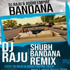 Bandana - Shubh | Remix | DJ RAJU | Audio Empire | Latest Punjabi song 2024