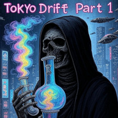 Tokyo Drift (Part One)