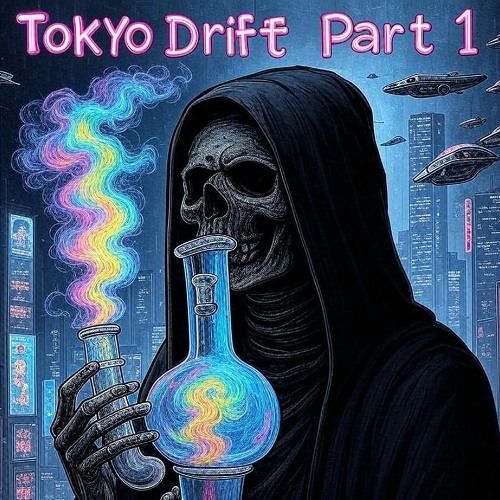 Tokyo Drift (Part One)