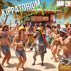 🦓 KIPPATORIUM BEACH PARTY 🦓