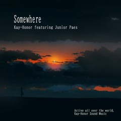 Somewhere  (Kay-Honor featuring Junior Paes)