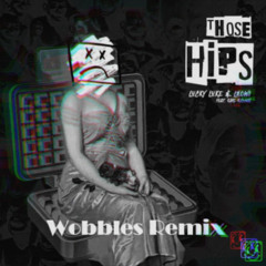 Those Hips - Lucky Luke & LEOWI (feat. Karl Killing) (Wobbles Remix)