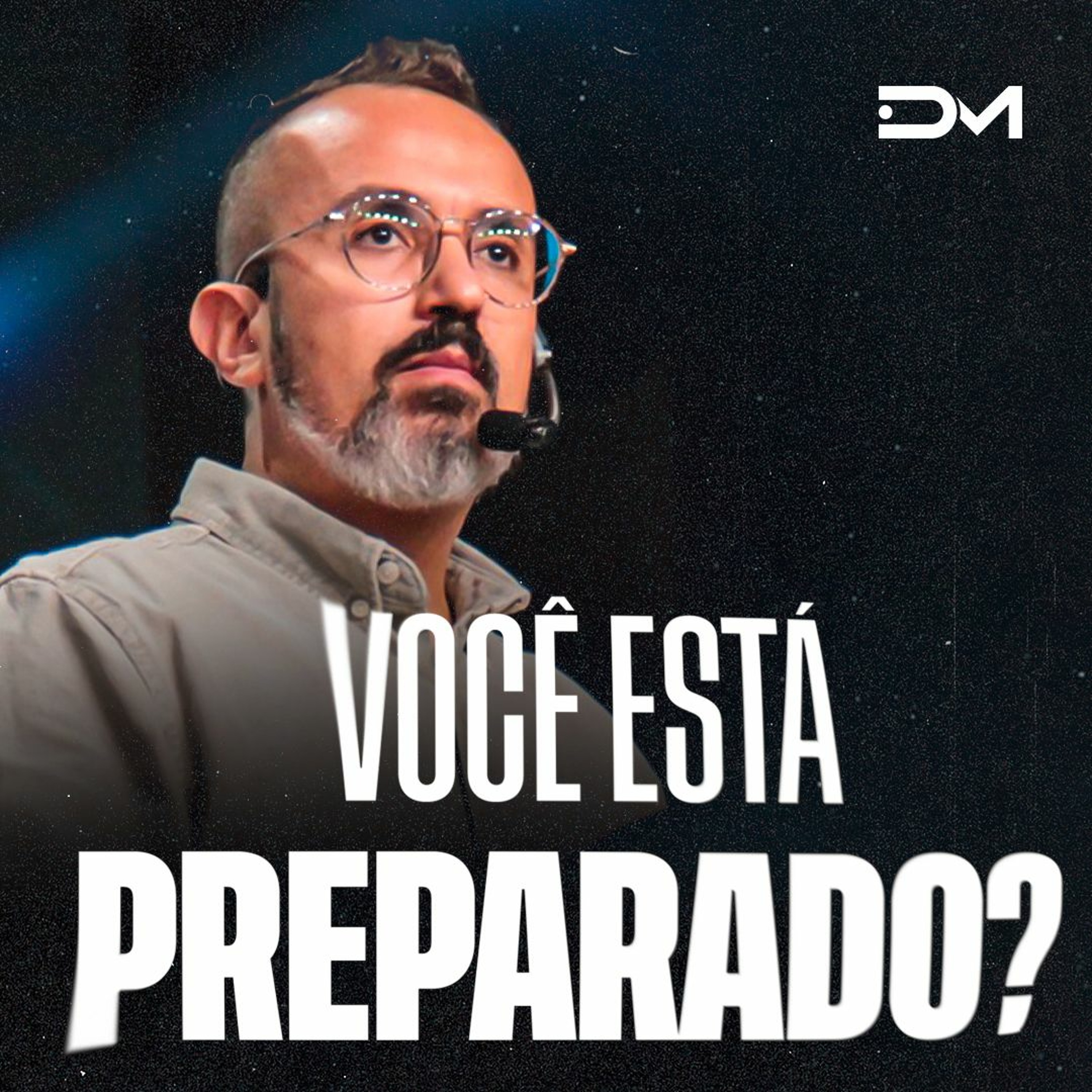 Você está preparado? | Sermão #Diegomenin episode artwork