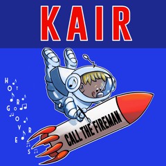Call The Fireman BY KAIR 🇧🇷 (HOT GROOVERS)