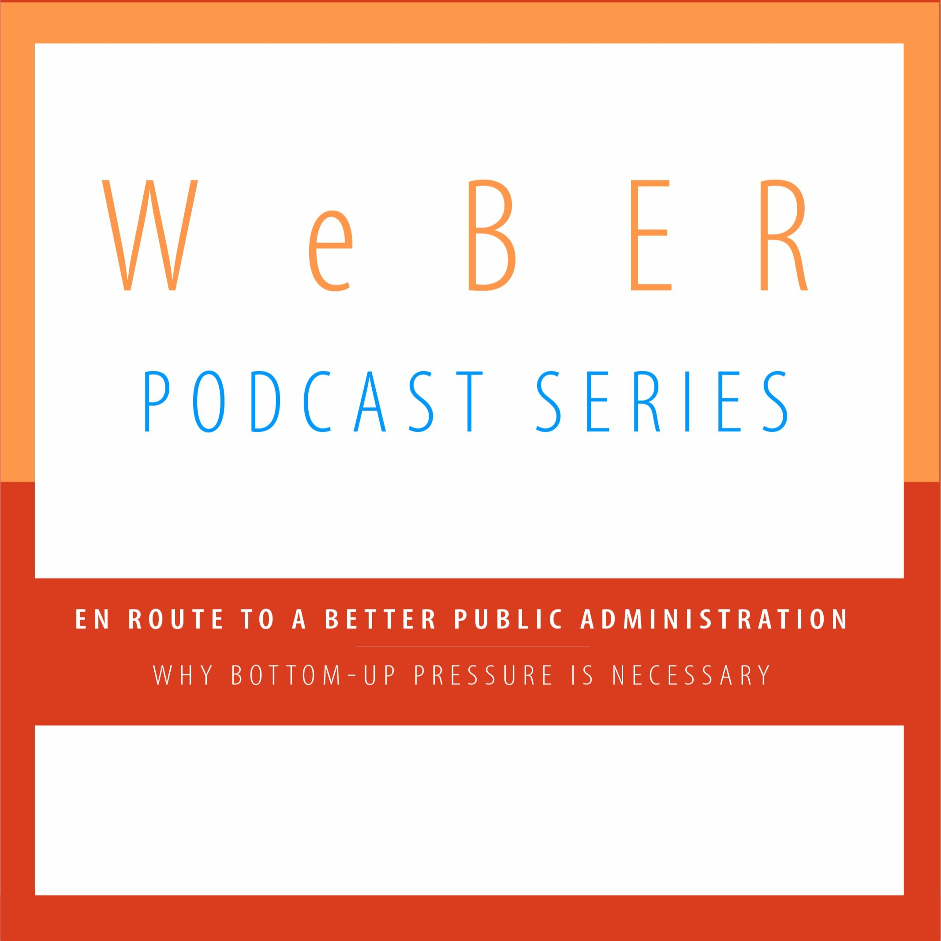 WeBER Podcast_01: En route to a better public administration: Why bottom-up pressure is necessary episode artwork