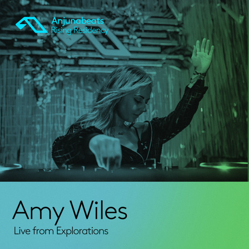 The Anjunabeats Rising Residency with Amy Wiles (Live from Explorations)