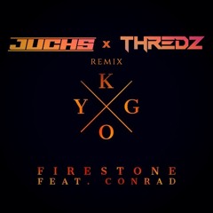 Kygo - Firestone (Juchs! & Thredz Remix) *SC EDIT