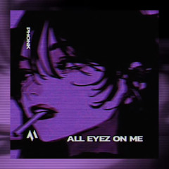 DRIFTMANE, PHXNTOM, Tazzy, 2Pac - ALL EYEZ ON ME PHONK