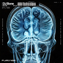 FR-06: DJ Bone - The End Of Never