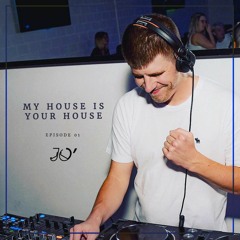 My House is your House : Episode 01