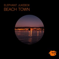 Elephant Jukebox - Beach Town