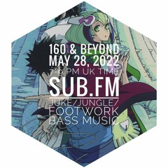 160 & Beyond 28-May-2022 Sub FM