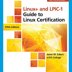 [ACCESS] PDF 💔 Linux+ and LPIC-1 Guide to Linux Certification, Loose-leaf Version (M