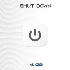 Shut down 1st movement