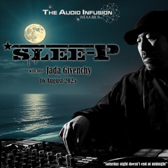 The Audio Infusion on 88.9 WEAA w/ Slee-P and host Jada Givenchy 2025-08-16