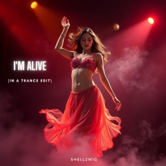 I'm Alive (In A Trance Edit)