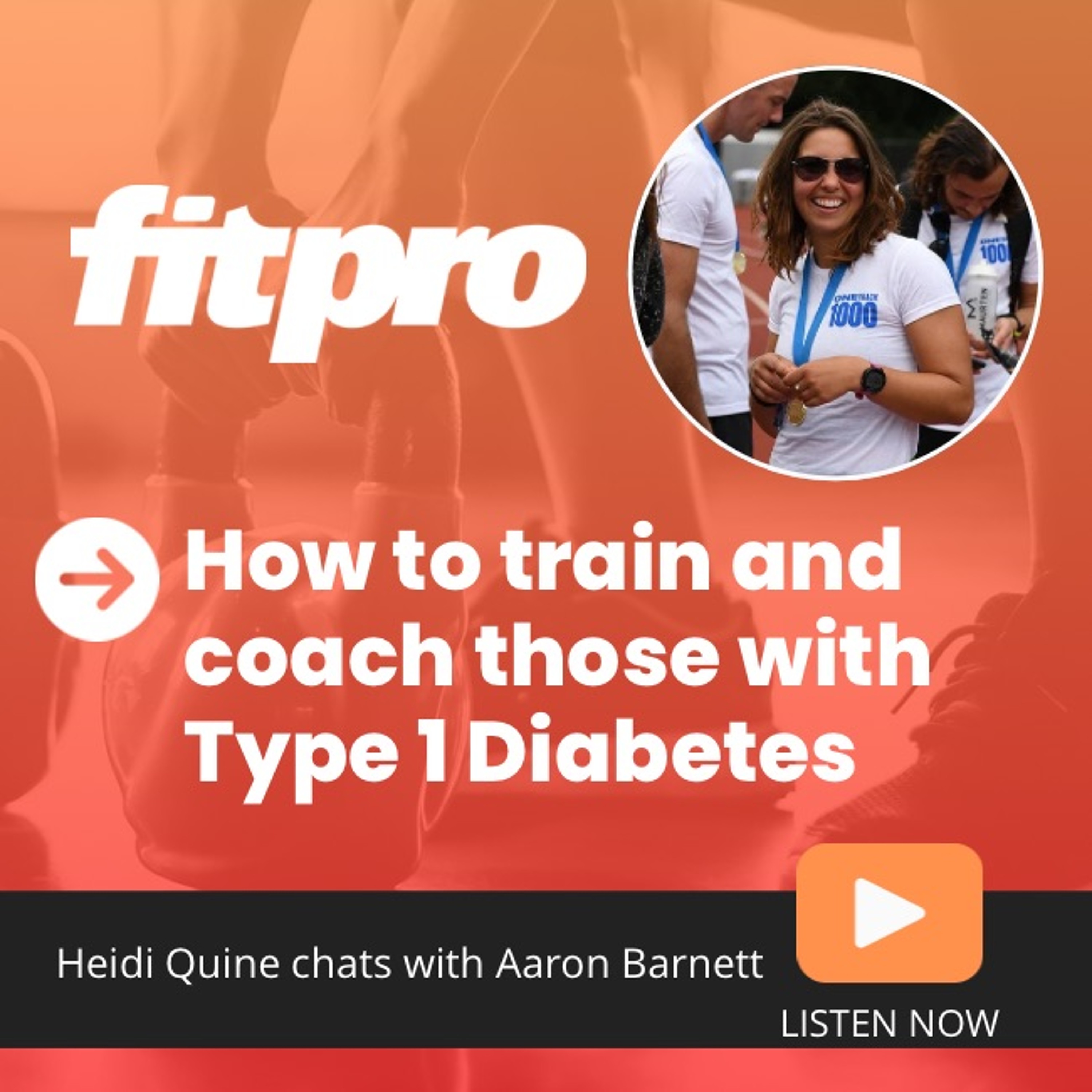 How to train and coach those with Type 1 Diabetes - Heidi Quine chats with Aaron Barnett