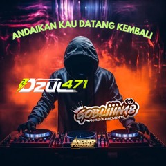 ANDAIKAN KAU DATANG KEMBALI 2K25 SUPER EXC [ RIO & DZUL471 & GOBLIIIN18 ] #PRVT