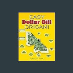 #^D.O.W.N.L.O.A.D 💖 Easy Dollar Bill Origami (Dover Origami Papercraft) Book PDF EPUB