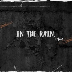 In The Rain (DukeThang & RiverD)