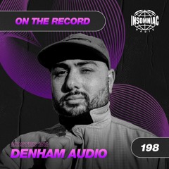Denham Audio - On The Record #198