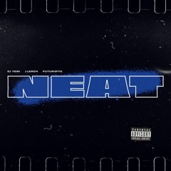 DJ Yemi - NEAT (feat J.LERCH X FUTURISTIC )