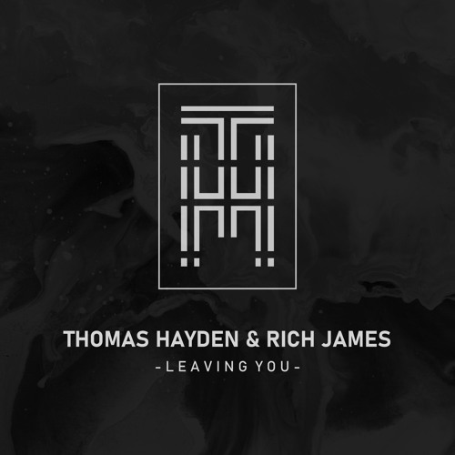 [Future House] Thomas Hayden & Rich James - Leaving You (Original Mix