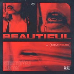Christian Vels & Elle Vee - Beautiful (MOJI Remix) [Radio Edit]
