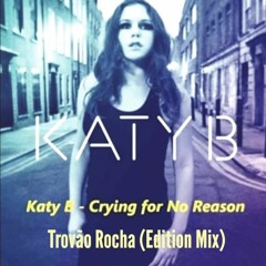 Katy B (feat. Offer Nissim) - Crying For No Reason (Trovão Rocha Edition) Rework.