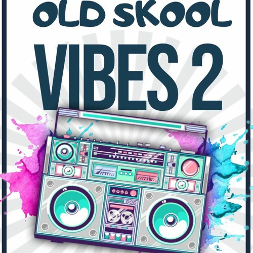 OLD SKOOL VIBES 2 BOUNCED UP