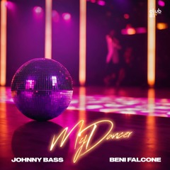 Johnny Bass, Beni Falcone - My Dancer (Extended Mix)