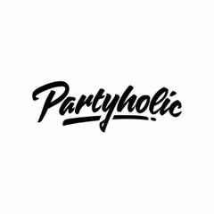PARTYHOLICS 😎