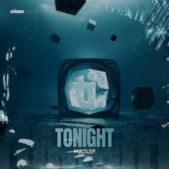 Madlep  -  Tonight ( Radio Edit)